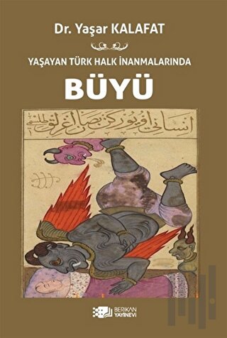 Yaşayan Türk Halk İnanmalarında Büyü
