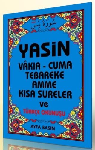 Yasin Vakıa-Cuma Tebareke Amme  Kısa Sureler ve Türkçe Okunuşu (Kod:008 Çanta Boy)