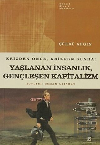 Yaşlanan İnsanlık, Gençleşen Kapitalizm