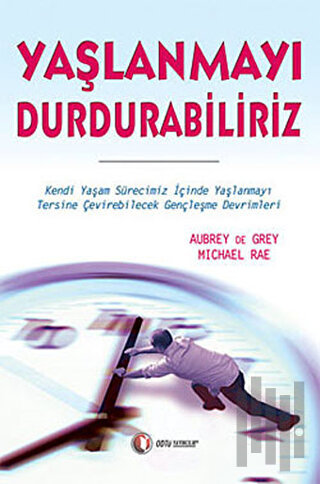 Yaşlanmayı Durdurabiliriz