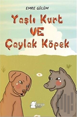 Yaşlı Kurt ve Çaylak Köpek