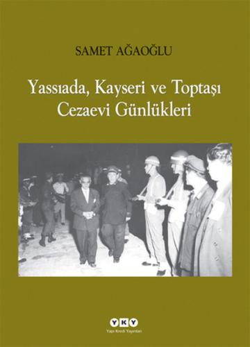 Yassıada Kayseri ve Toptaşı Cezaevi Günlükleri