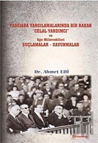 Yassıada Yargılamalarında Bir Bakan Celal Yardımcı ve Ağrı Milletvekilleri Suçlamalar-Savunmalar