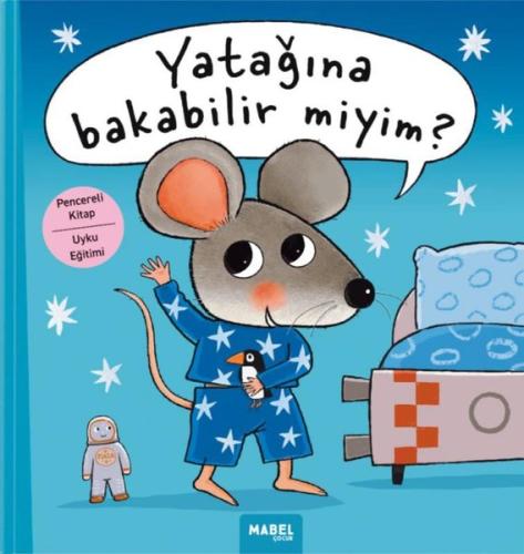 Yatağına Bakabilir miyim? Pencereli Kitap - Uyku Eğitimi (Ciltli)