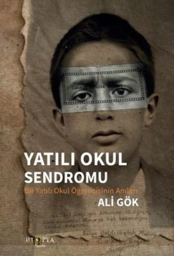 Yatılı Okul Sendromu - Bir Yatılı Okul Öğrencisinin Anıları | Kitap Am