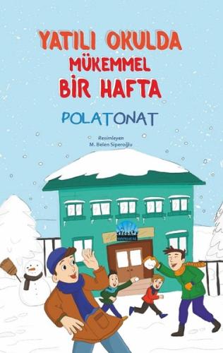 Yatılı Okulda Mükemmel Bir Hafta | Kitap Ambarı