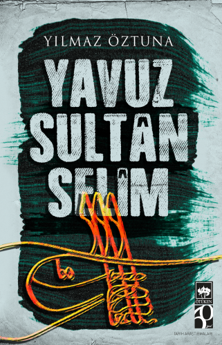 Yavuz Sultan Selim | Kitap Ambarı