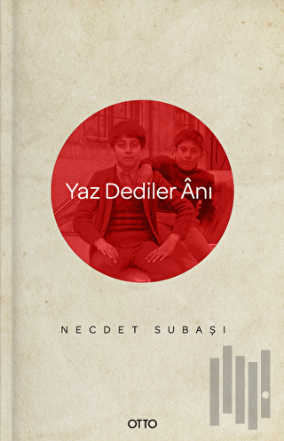 Yaz Dediler Anı