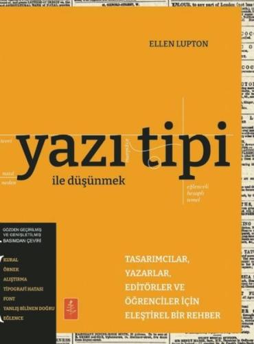 Yazı Tipi İle Düşünmek - Tasarımcılar Yazarlar Editörler ve Öğrenciler