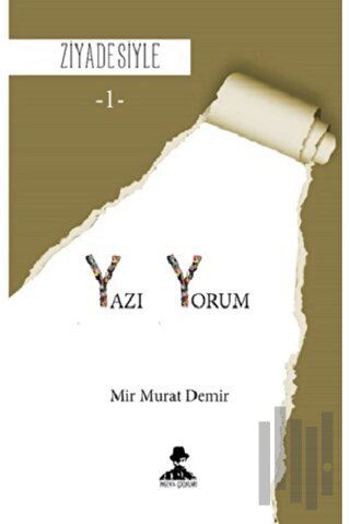 Yazı Yorum - Ziyadesiyle 1