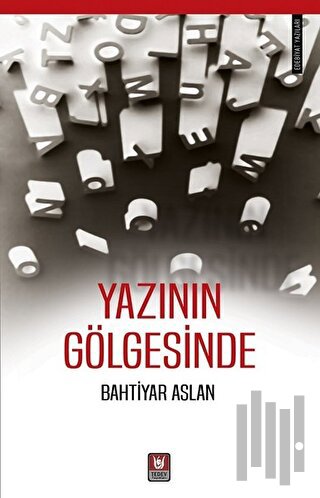 Yazının Gölgesinde | Kitap Ambarı