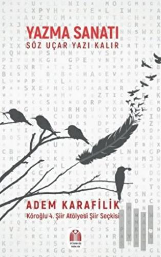 Yazma Sanatı Söz Uçar Yazı Kalır | Kitap Ambarı