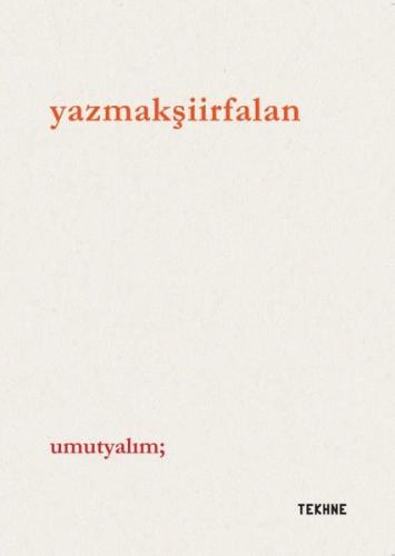 Yazmak Şiir Falan | Kitap Ambarı