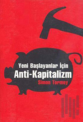 Yeni Başlayanlar İçin Anti-Kapitalizm
