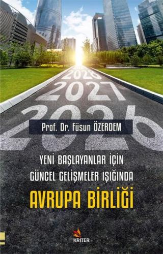 Yeni Başlayanlar İçin Güncel Gelişmeler Işığında Avrupa Birliği