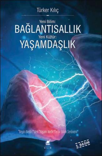 Yeni Bilim: Bağlantısallık Yeni Kültür: Yaşamdaşlık (Ciltli)