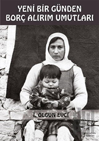 Yeni Bir Günden Borç Alırım Umutları