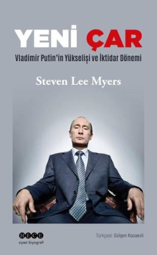 Yeni Çar: Vladimir Putin'in Yükselişi ve İktidar Dönemi