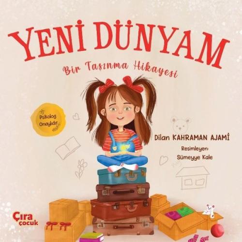 Yeni Dünyam - Bir Taşınma Hikayesi-Psikolog Onaylıdır