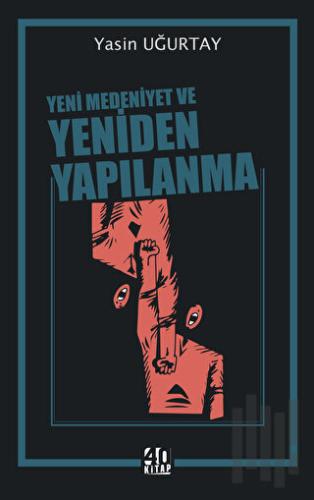 Yeni Medeniyet ve Yeniden Yapılanma | Kitap Ambarı