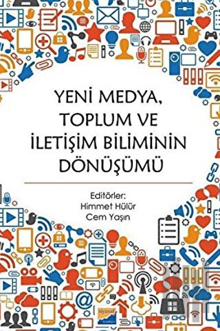 Yeni Medya Toplum ve İletişim Biliminin Dönüşümü