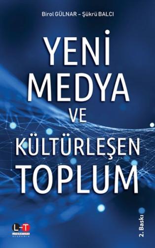 Yeni Medya ve Kültürleşen Toplum