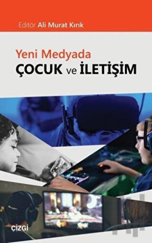 Yeni Medyada Çocuk ve İletişim | Kitap Ambarı