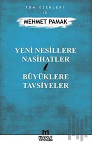 Yeni Nesillere Nasihatler