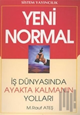 Yeni Normal: İş Dünyasında Ayakta Kalmanın Yolları | Kitap Ambarı