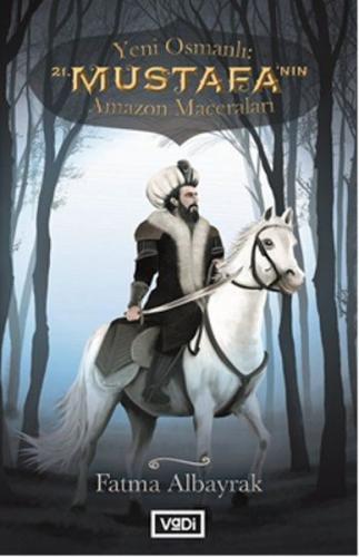 Yeni Osmanlı 21.Mustafa'nın Amazon Maceraları