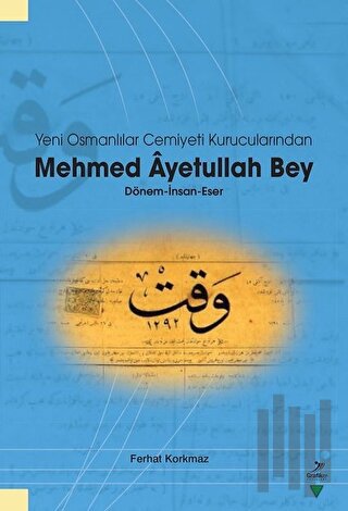 Yeni Osmanlılar Cemiyeti Kurucularından Mehmed Ayetullah Bey