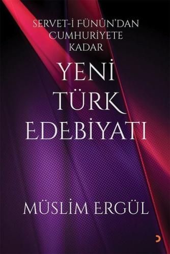 Servet-i Fünun’dan Cumhuriyete Kadar Yeni Türk Edebiyatı | Kitap Ambar