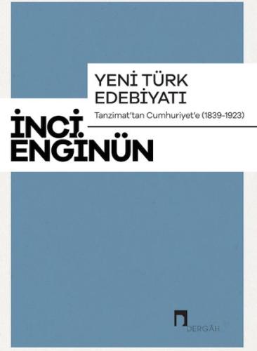 Yeni Türk Edebiyatı Tanzimattan Cumhuriyete 1839-1923