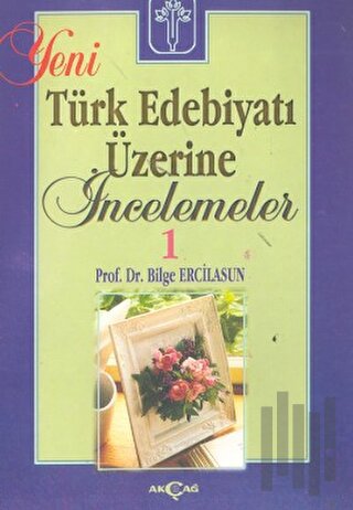 Yeni Türk Edebiyatı Üzerine İncelemeler 1