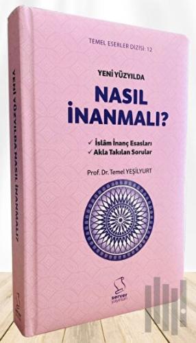 Yeni Yüzyılda Nasıl İnanmalı? (Ciltli) | Kitap Ambarı