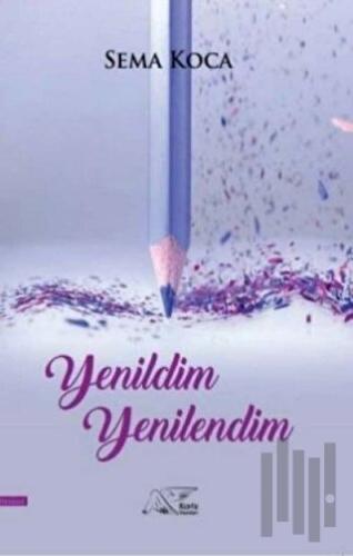 Yenildim Yenilendim