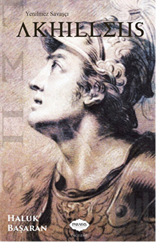 Yenilmez Savaşçı Akhilleus | Kitap Ambarı