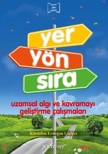 Yer Yön Sıra - Uzamsal Algı ve Kavramayı Geliştirme Çalışmaları