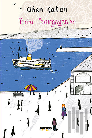 Yerini Yadırgayanlar