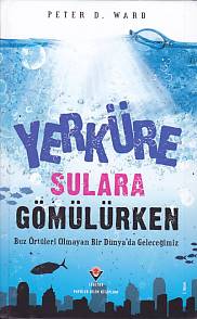 Yerküre Sulara Gömülürken  (Ciltli)