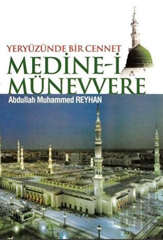 Yeryüzünde Bir Cennet Medine-i Münevvere