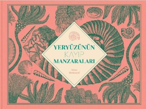 Yeryüzünün Kayıp Manzaraları (Ciltli)