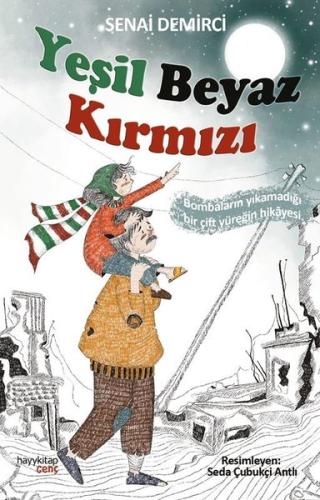 Yeşil Beyaz Kırmızı-Bombaların Yıkamadığı Bir Çift Yüreğin Hikayesi | 
