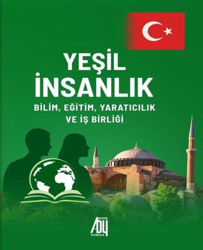 Yeşil İnsanlık: Bilim Eğitim Yaratıcılık ve İş Birliği | Kitap Ambarı