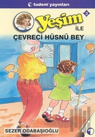 Yeşim ile Çevreci Hüsnü Bey 3
