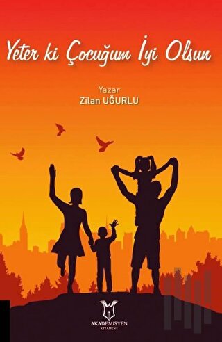 Yeter Ki Çocuğum İyi Olsun