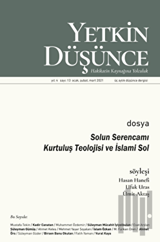Yetkin Düşünce Dergisi Yıl: 4 Sayı: 13 Ocak, Şubat, Mart 2021
