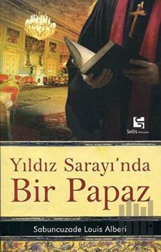 Yıldız Sarayı’nda Bir Papaz