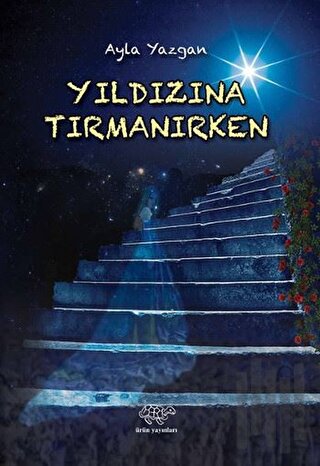 Yıldızına Tırmanırken