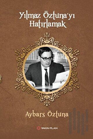 Yılmaz Öztuna'yı Hatırlamak